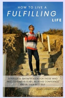 Abdul Suthar - How To Live A Fulfilling Life   A Personal Growth Book  - X555z