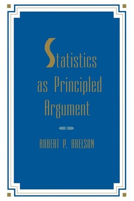 Statistics As Principled Argument Robert P. Abelson Taschenbuch Englisch 1995
