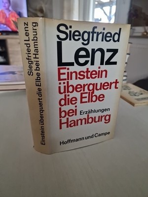 Siegfried Lenz: Einstein überquert die Elbe bei Hamburg