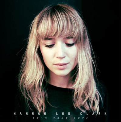 Hannah Lou Clark It's Your Love (Vinyl LP) 12" Single | eBay