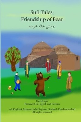 Friendship of Bear: Sufi Buch CreateSpace Independent Publishing Platform