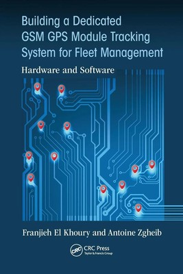 Building a Dedicated GSM GPS Module Tracking System for Fleet Management Buch