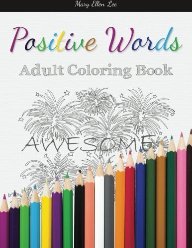 Positive Words: Adult Coloring Book, D.Lee 9781942761754 Fast Free Shipping-,