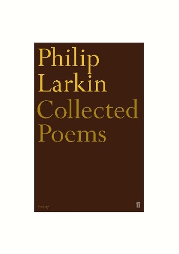 Philip Larkin: Collected Poems