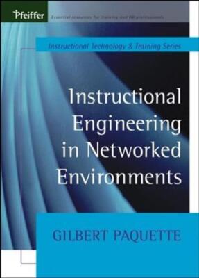Instructional Engineering in Networked Environments (Tech Training Series) Paque