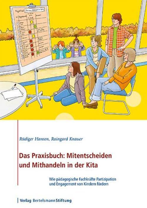 Das Praxisbuch: Mitentscheiden Und Mithandeln In Der Kita Rüdiger
