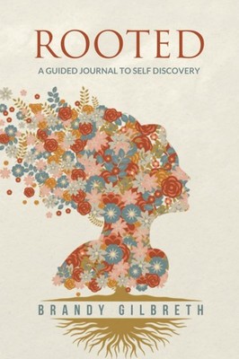Rooted: A Guided Journal to Self Discovery