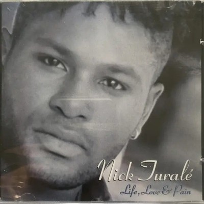 CD Nick Turalé Life, Love & Pain NEW OVP D-Town Records