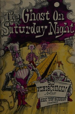The Ghost on Saturday Night Hardcover Sid Fleischman