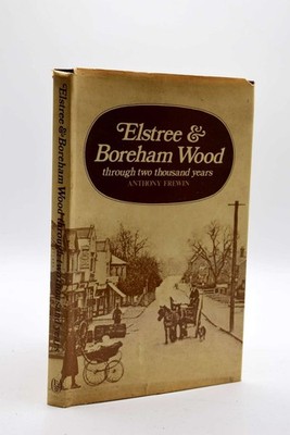 Elstree & Boreham Wood through two thousand years, Anthony Frewin, Very Good Boo