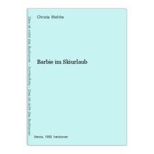 Barbie im Skiurlaub Wehlte, Christa: