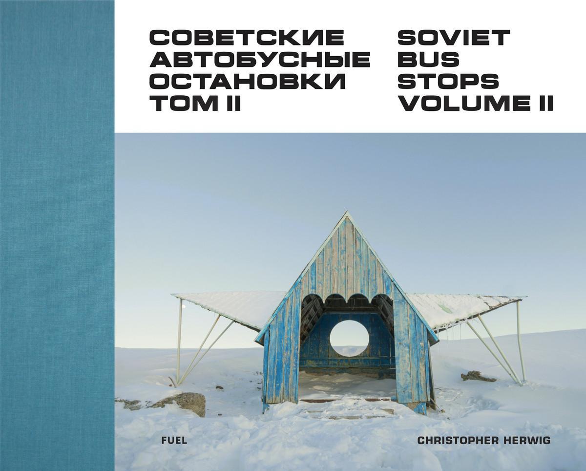 Thumbnail - Soviet Bus Stops Volume Ii | Christopher Herwig | Englisch