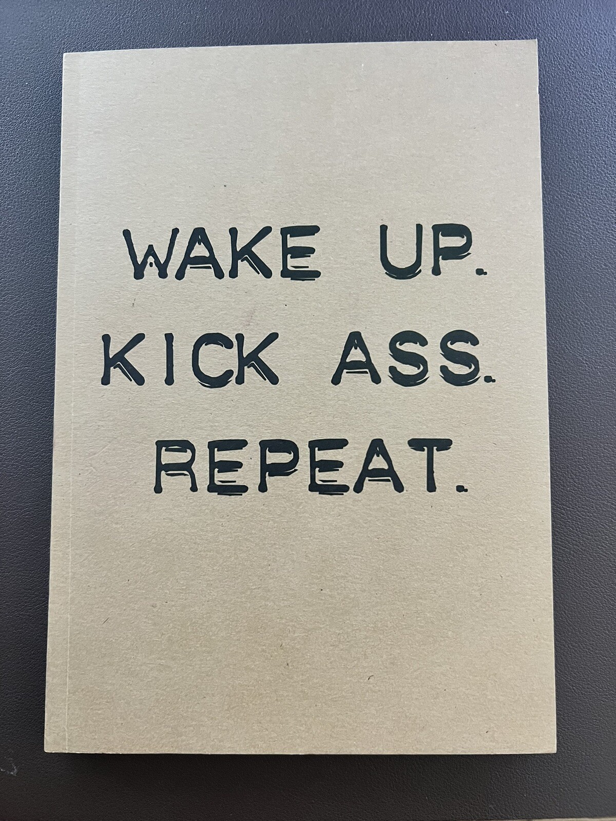 Wake Up Kick Butt Repeat Brown Kraft Lined 60-Page Notebook  -image