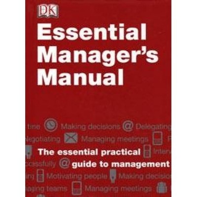 Essential Managers Manual The Essential Practical Gu...