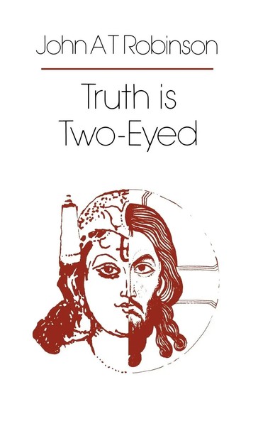 John A. T. Robinson | Truth Is Two-Eyed | Buch | Englisch (2012) | Gebunden-image