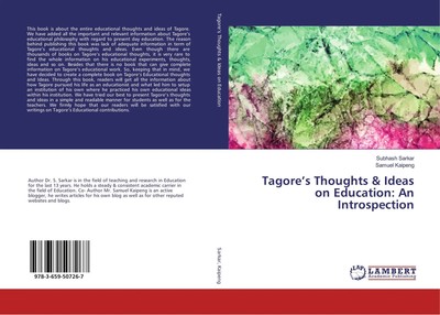Tagore¿s Thoughts & Ideas on Education: An Introspection Subhash Sarkar (u. a.)