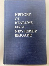 History of the First Brigade, New Jersey Volunteers from 1861 to 1965...