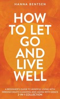 How To Let Go And Live Well | Hanna Bentsen | Buch | Intentional Living | 2024