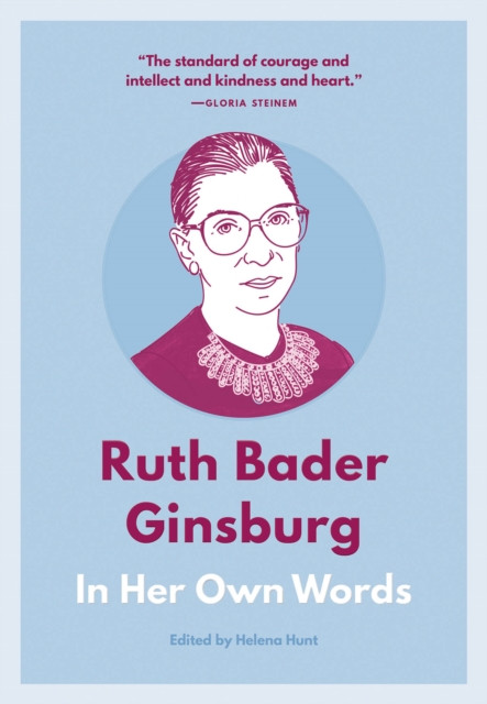Ruth Bader Ginsburg: In Her Own Words In Her Own Words (Paperback Book)
