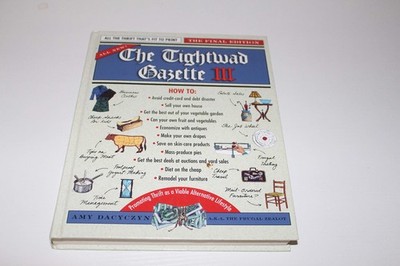 The Tightwad Gazette III: Promoting Thrift as a Viable Alternative Lifestyle