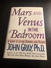 Mars and Venus in the Bedroom: A Guide to Lasting Romance and Passion by Gray, J