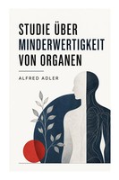 Studie üBer Minderwertigkeit Von Organen Alfred Adler Taschenbuch 72 S. Deutsch