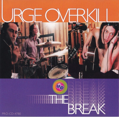 URGE OVERKILL  (2)  Promo CD Singles  1994-95  The Break + Bottle Of Fur