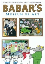 Babar's Museum of Art by Laurent de Brunhoff: Used