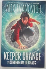 Keeper Chance and the Conundrum of Chaos by Alex Evanovich ARC Uncorrected Proof