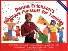 Donna Ericksons Fabulous Funstuff for Families: 100S... | Book | condition good