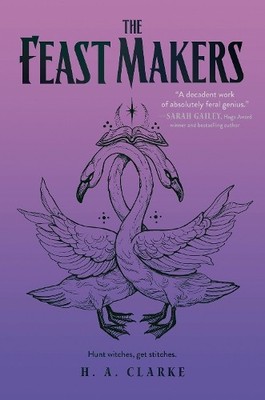 H. A. Clarke The Feast Makers (Gebundene Ausgabe)