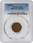 1869/69 Indian Cent FS-303 S-4 AU55 PCGS