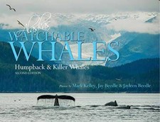 Alaska's Watchable Whales: Humpback & Killer Whales - Hardcover - GOOD