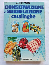1979 CONSERVAZIONE E SURGELAZIONE Casalinghe ALICE PAGGI Manuale DE VECCHI Ed.