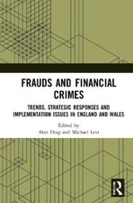 Frauds and Financial Crimes: Trends, Strategic Responses, and Implementation