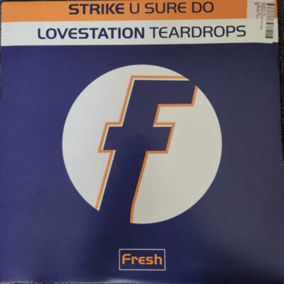 Strike / Lovestation - U Sure Do / Teardrops (12'')
