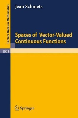 Spaces of Vector-Valued Continuous Functions (Lecture Notes in Mathematics, Band