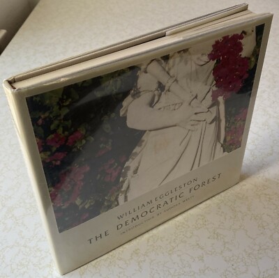 William Eggleston: The Democratic Forest: First Edition SIGNED BY