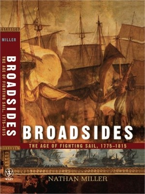 Broadsides: The Age of Fighting Sail, 1775-1815 (Paperback or Softback)