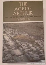 John Morris - The Age of Arthur: A History of...