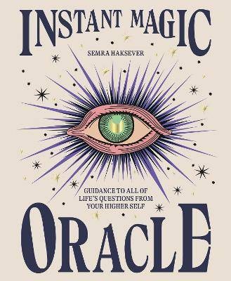 Instant Magic Oracle, Semra Haksever,  Hardback