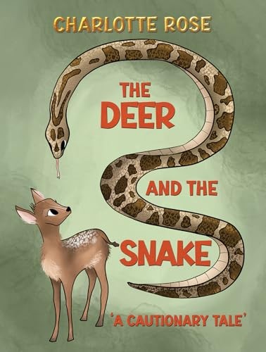 The Deer and the Snake: ‘A Cautionary Tale’ - Charlotte Rose