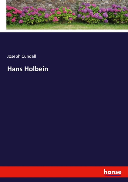 Joseph Cundall | Hans Holbein | Taschenbuch | Englisch (2024) | hansebooks-image