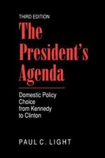 The President's Agenda: Domestic Policy Choice f... 9780801860669 by Light, Paul