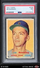 1957 Topps #338 Jim Bunning Tigers RC HOF PSA 7 - NM