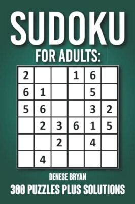 Sudoku für Erwachsene: 300 Rätsel plus Lösungen von Denese Bryan (Taschenbuch, 2021)