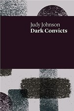 DARK CONVICTS (UWAP POETRY) By Judy Johnson **BRAND NEW**