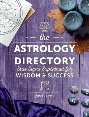 The Astrology Directory: Star Signs Explained for Wisdom & Success (Volume 2...