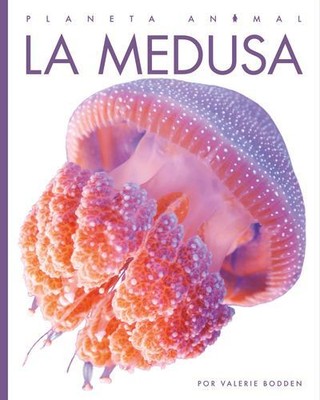 La medusa (Planeta animal) by Riggs, Kate [Paperback]