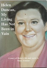 Helen Duncan: My Living Has Not Been in Vain -